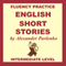 English, Short Stories, Intermediate Level: English Fluency Practice, Intermediate Level, Book 4 (Unabridged) audio book by Alexander Pavlenko
