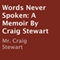 Words Never Spoken: A Memoir by Craig Stewart (Unabridged) audio book by Craig Stewart