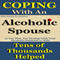 Alcoholic Spouse: Coping with an Alcoholic Husband or Wife: Coping with Alcoholism and Substance Abuse, Book 3 (Unabridged) audio book by Ashley Rosebloom, JC Anonymous