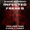 Infected Freaks Volume One: Family First (Unabridged) audio book by Jason Borrego