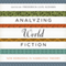 Analyzing World Fiction: New Horizons in Narrative Theory (Cognitive Approaches to Literature and Culture Series) (Unabridged) audio book by Frederick Luis Aldama