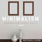 Minimalism: A Beginner's Guide to Simplify Your Life (Unabridged) audio book by Michael Lund