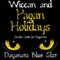 Wiccan and Pagan Holidays (Unabridged) audio book by Dayanara Blue Star