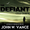 The Defiant: Grid Down (Unabridged) audio book by John W. Vance