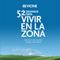 52 Semanas para Vivir en La Zona [52 Weeks to Live in The Zone] (Unabridged) audio book by Julio Bevione