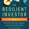 The Resilient Investor: A Plan for Your Life, Not Just Your Money (Unabridged) audio book by Hal Brill, Michael Kramer, Christopher Peck, Jim Cummings