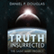 Truth Insurrected: The Saint Mary Project (Unabridged) audio book by Daniel P. Douglas