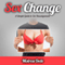 Sex Change: A Simple Guide to Sex Reassignment (Unabridged) audio book by Mistress Dede