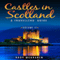 Castles in Scotland Volume II: A Travellers' Guide (Unabridged) audio book by Gary McKraken