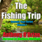 The Fishing Trip: Summer Days, Book 1 (Unabridged) audio book by Anthony O'Brian