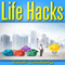 Life Hacks: 163 Insider Tricks Experts Use to Manage Day-to-Day Life (Unabridged) audio book by Sarah Goldberg