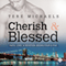 Cherish & Blessed: Faith, Love, and Devotion, Book 4 (Unabridged) audio book by Tere Michaels