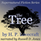 The Tree: Supernatural Fiction Series (Unabridged) audio book by H. P. Lovecraft