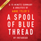 A Spool of Blue Thread by Anne Tyler: A 15-Minute Summary & Analysis (Unabridged) audio book by Instaread