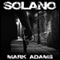 Solano (Unabridged) audio book by Mark Adams