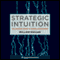 Strategic Intuition: The Creative Spark in Human Achievement (Unabridged) audio book by Bill Duggan