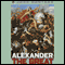 Sterling Point Books: Alexander the Great (Unabridged) audio book by John Gunther