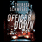 Officer Down (Unabridged) audio book by Theresa Schwegel