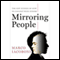 Mirroring People: The New Science of How We Connect with Others (Unabridged) audio book by Marco Iacoboni