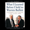 What I Learned Before I Sold to Warren Buffett: An Entrepreneurs Guide to Developing a Highly Successful Company (Unabridged) audio book by Barnett C. Helzberg