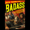 Badass (Unabridged) audio book by Ben Thompson