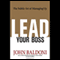 Lead Your Boss: The Subtle Art of Managing Up (Unabridged) audio book by John Baldoni