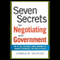 Seven Secrets for Negotiating with Government: How to Deal with Local, State or Foreign Government (Unabridged) audio book by Jeswald W. Salacuse