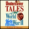 Undercover Tales of World War II (Unabridged) audio book by William B. Breuer