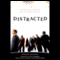 Distracted: The Erosion of Attention and the Coming Dark Age (Unabridged) audio book by Maggie Jackson