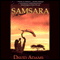 Samsara (Unabridged) audio book by David Adams