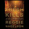 Fresh Kills: An Artie Cohen Mystery (Unabridged) audio book by Reggie Nadelson