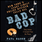 Bad Cop: New York's Least Likely Police Officer Tells All (Unabridged) audio book by Paul Bacon