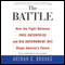 The Battle: How the Fight Between Free Enterprise and Big Government Will Shape America's Future (Unabridged) audio book by Arthur C. Brooks