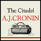 The Citadel (Unabridged) audio book by A J Cronin