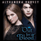 Out for Blood: The Drake Chronicles, Book 3 (Unabridged) audio book by Alyxandra Harvey
