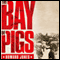 The Bay of Pigs: Oxford University Press - Pivotal Moments in US History (Unabridged) audio book by Howard Jones