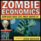 Zombie Economics: How Dead Ideas Still Walk Among Us (Unabridged) audio book by John Quiggin