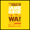The Unauthorized Guide to Doing Business the Jamie Oliver Way (Unabridged) audio book by Trevor Clawson