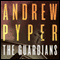 The Guardians (Unabridged) audio book by Andrew Pyper