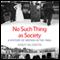No Such Thing as Society: A History of Britain in the 1980s (Unabridged) audio book by Andy McSmith