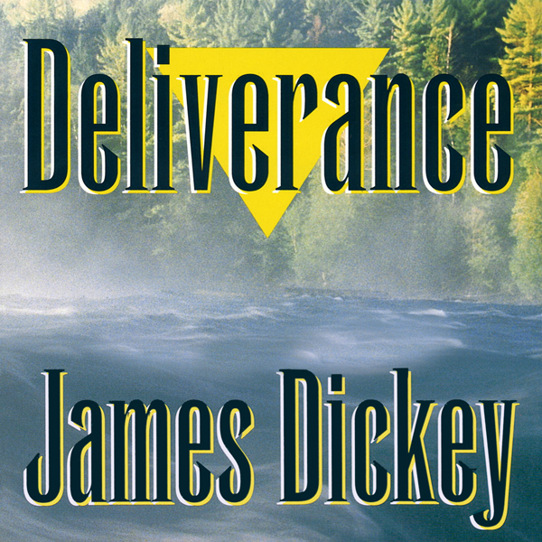 Deliverance (Unabridged) audio book by James Dickey