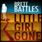 Little Girl Gone: A Logan Harper Thriller (Unabridged) audio book by Brett Battles