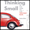 Thinking Small: The Long, Strange Trip of the Volkswagon Beetle (Unabridged) audio book by Andrea Hiott