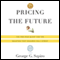 Pricing the Future: Finance, Physics, and the 300-Year Journey to the Black-Scholes Equation (Unabridged) audio book by George Szpiro