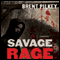 Savage Rage: Rage Series, Book 2 (Unabridged) audio book by Brent Pilkey