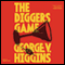 The Digger's Game (Unabridged) audio book by George V. Higgins