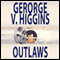 Outlaws (Unabridged) audio book by George V. Higgins
