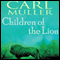 Children of the Lion (Unabridged) audio book by Carl Muller