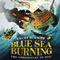 Blue Sea Burning (Unabridged) audio book by Geoff Rodkey