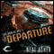 The Departure: The Owner, Book 1 (Unabridged) audio book by Neal Asher